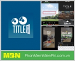 Title Master App phần mềm làm video tạo hiệu ứng chữ và đồ họa cho hình ảnh, video bằng điện thoại